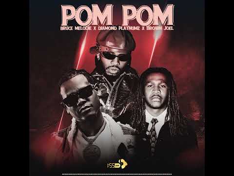 Bruce Melodie X Diamond Platnumz X Brown Joel Pom Pom Official Video Visualizer 