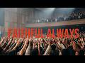 Faithful Always (Live Deep Worship Song)