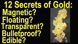 Is gold magnetic? Will gold float? Is gold transparent? Is gold bulletproof? What color is gold?