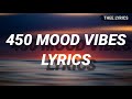 450  mood vibes lyrics