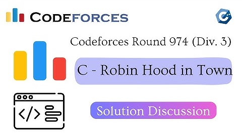 C - Robin Hood in Town || Codeforces Round 974 (Div. 3) || Solution Discussion
