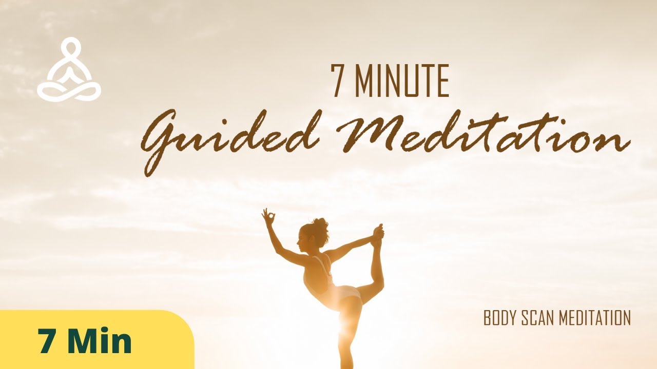 7 minute Guided meditation | Body Scan - YouTube