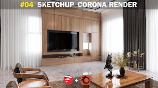 #04 SketchUp - Corona Render ( Interior Design Tutorial )
