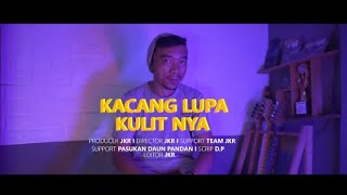 Daun Pandan - Kacang Lupa Kulit Nya New Version [ Lyric Video]