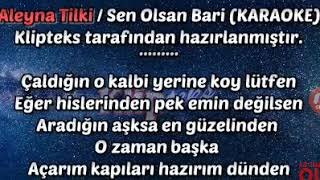 Aleyna Tilki Sen Olsan Bari Karaoke