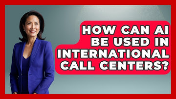 How Can AI Be Used In International Call Centers? - Customer Support Coach