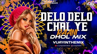 DELO DELO CHAL YE RAANI - BANJARA SONG - UNIQ DHOL MIX - VIJAYINTHEMIX
