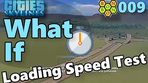 #CitiesSkylines - What if speed checked the Loading Screen Mod? - What If #08