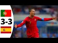 Portugal vs Spain 3-3 | Cristiano Rolando Legendary Performances (2018)