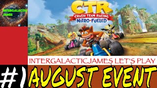 BABY CRASH | Crash Team Racing: Nitro-Fueled (August Event) Let's Play Part 1