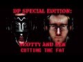 DRUNKEN PEASANTS SPECIAL EDITION: Ben and Scotty - CUTTING THE FAT