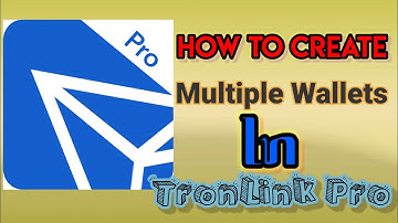 How to create multiple wallet accounts in TronLink Pro||