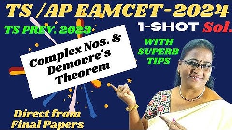TS/AP Eamcet -2024 Complex Nos.&Demovre