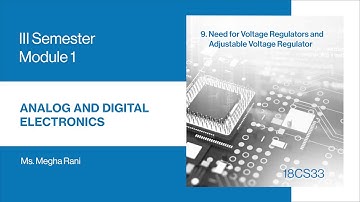 18CS33 | M1 | Part 9 | Need for Voltage Regulators and Adjustable Voltage Regulator