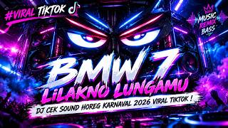 DJ KARNAVAL 2026 BMW 7 - CEK SOUND HOREG KARNAVAL MIDDLE NROTOK NULUP | TRAP PARTY FULL BASS BLAYER