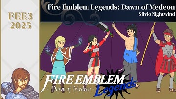 FEE3 2025: Fire Emblem Legends: Dawn of Medeon by Silvio Nightwind