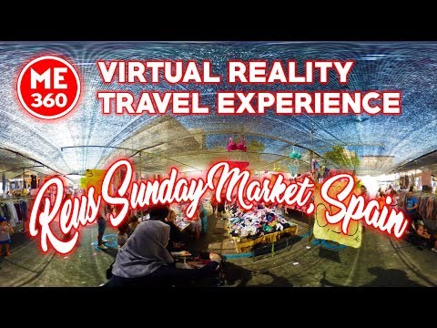 ME360 Virtual Reality Travel Experience, Reus Sunday Market, Spain 🌞 🇪🇸