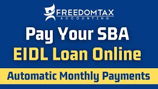 How To Pay The SBA EIDL Loan Online With Automatic Recurring Payments