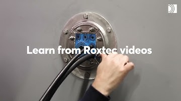 Learn from Roxtec videos