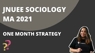 JNUEE MA Sociology 2021 | One month Strategy