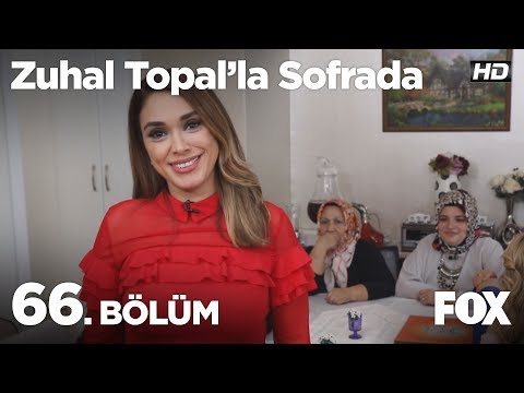 Zuhal Topal'la Sofrada 66. Bölüm