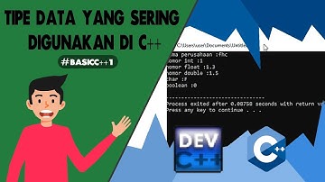 TIPE DATA YANG SERING DIGUNAKAN DI C++ | TIPE DATA | DEV C++ | #BASICC++1