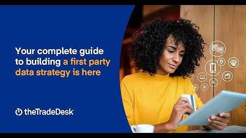 Insights & Innovations: The Trade Desk - First party data is the future