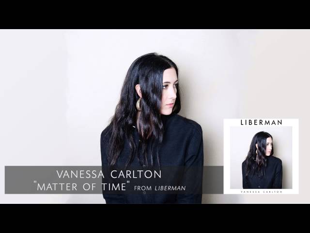 Vanessa Carlton - Matter Of Time