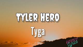 Tyga- Tyler hero (Lyrics)