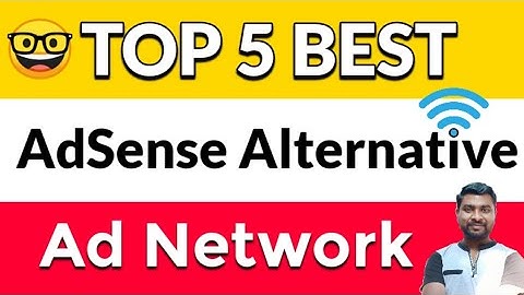 Top 5 Best AdSense Alternative 2021 | Best Ad Network For Blogger | Best Adsense Alternative 2021