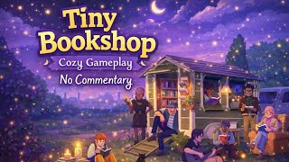 Tiny Bookshop Gameplay (No Commentary) | Cozy Relaxing Gaming