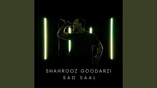 Video thumbnail of "Shahrooz Goodarzi - Sad Saal"