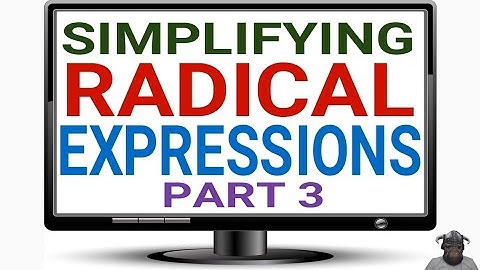 Simplifying Radical Expressions - Part 3