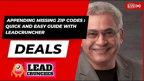 Appending Missing Zip Code: Quick and Easy Guide with LeadCruncher.com