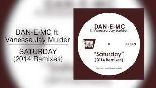 Dan-E-Mc. Feat. Vanessa Jay Mulder - Saturday Didier Vanelli The Deep Short Mix