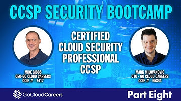 CCSP Certification Bootcamp (CCSP Training to Prepare You for The CCSP Exam) Part Eight