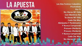 La Apuesta 2024 MIX Las Mejores Canciones - Los Dos Fuimos Culpables, Prometiste, Por Ti, No Hie...