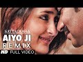 Satyagraha: Aiyo Ji (Remix) Full Video Song | Ajay Devgan, Kareena Kapoor
