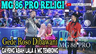 GAYENG DUET ABAH LALA & MC TEMBONG HADIR GEDE ROSO MG 86 PRO RELIGI