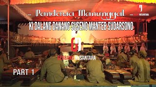 PENDOWO MANUNGGAL || KI DALANG DANANG SUSENO || WAYANG OFFICIAL || PART 1