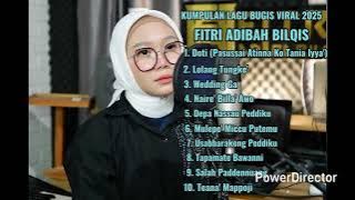 Download lagu Full Album Terbaru Fitri Adiba Bilqis ll Lagu Bugis Viral Terbaru 2025