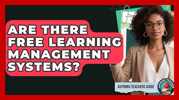 Are There Free Learning Management Systems? - Aspiring Teacher Guide