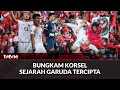 Bungkam korsel sejarah garuda tercipta  akim tvone