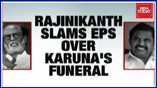 EPS Skipped Karunanidhi's Funeral, Rajinikanth Fumes