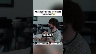 “Would you rather” #piperrockelle #podcastclips