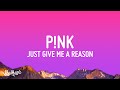 Download Lagu P!nk - Just Give Me A Reason (Lyrics) ft. Nate Ruess