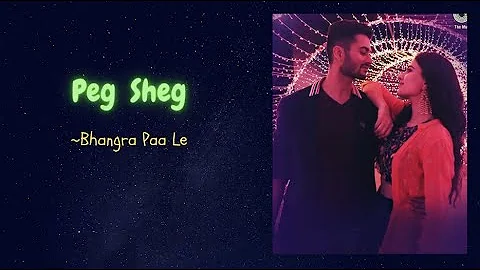 Peg Sheg lyrics | Bhangra Paa Le |