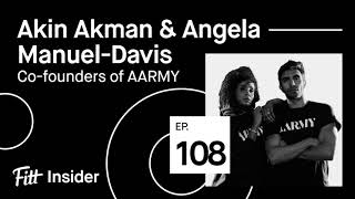 108. Akin Akman and Angela Manuel-Davis, Co-Founders of AARMY
