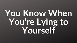 Celebrity 312 - You Know When You’re Lying to Yourself | 1 Minute Mindset Net Worth