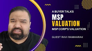 MSP Corp is buying MSPs -- how are they valuing them?